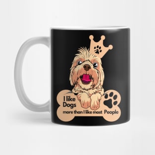 Sarcastic Dog Owner's quotes - I like Dogs more than I like most people Mug